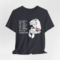 Load image into Gallery viewer, I'm Just A Bill Tee