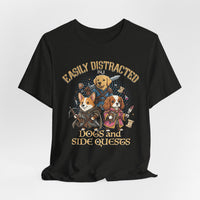 Load image into Gallery viewer, Easily Distracted by Dogs &amp; Side Quests Tee