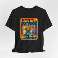 Load image into Gallery viewer, Raised on TV &amp; Frozen Dinners Retro T-Shirt