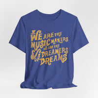 Load image into Gallery viewer, We Are The Music Makers Tee