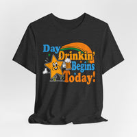 Load image into Gallery viewer, Day Drinkin' Begins Today Tee