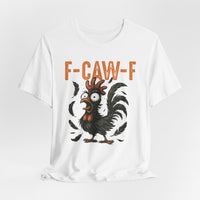 Load image into Gallery viewer, F-CAW-F Funny Rooster T-Shirt