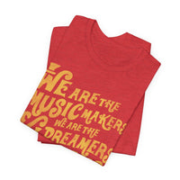 Load image into Gallery viewer, We Are The Music Makers Tee