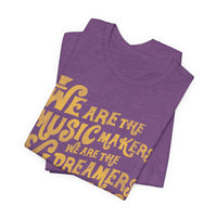 Load image into Gallery viewer, We Are The Music Makers Tee