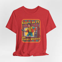 Load image into Gallery viewer, Raised on TV &amp; Frozen Dinners Retro T-Shirt