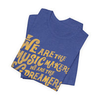 Load image into Gallery viewer, We Are The Music Makers Tee