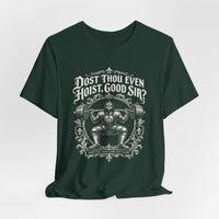 Load image into Gallery viewer, Dost Thou Even Hoist, Good Sir? Weightlifting T-Shirt