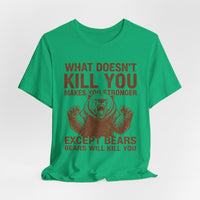 Load image into Gallery viewer, What Doesn't Kill You Except Bears Funny Wilderness T-Shirt