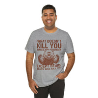 Load image into Gallery viewer, What Doesn't Kill You Except Bears Funny Wilderness T-Shirt