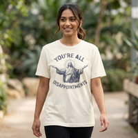 Load image into Gallery viewer, You're All Disappointments T-Shirt