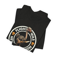 Load image into Gallery viewer, Flight Was Never An Option Ostrich T-Shirt