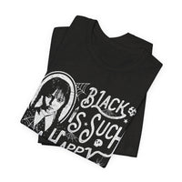 Load image into Gallery viewer, Black Is Such a Happy Color T-Shirt