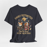 Load image into Gallery viewer, Easily Distracted by Dogs &amp; Side Quests Tee