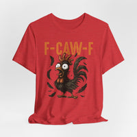 Load image into Gallery viewer, F-CAW-F Funny Rooster T-Shirt