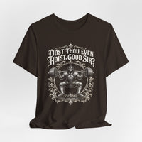 Load image into Gallery viewer, Dost Thou Even Hoist, Good Sir? Weightlifting T-Shirt