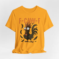 Load image into Gallery viewer, F-CAW-F Funny Rooster T-Shirt