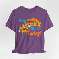 Load image into Gallery viewer, Day Drinkin' Begins Today Tee