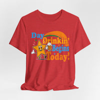 Load image into Gallery viewer, Day Drinkin' Begins Today Tee
