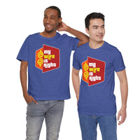 Load image into Gallery viewer, My Wife Is Right T-Shirt Funny Couples Game Show Tee