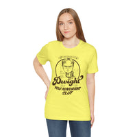 Load image into Gallery viewer, Dwight You Ignorant Slut Tee