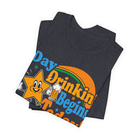 Load image into Gallery viewer, Day Drinkin' Begins Today Tee