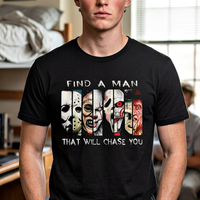 Load image into Gallery viewer, Find A Man That Will Chase You T-Shirt